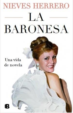 LA BARONESA.UNA VIDA DE NOVELA | 9788466677202 | HERRERO,NIEVES | Llibreria Geli - Llibreria Online de Girona - Comprar llibres en català i castellà