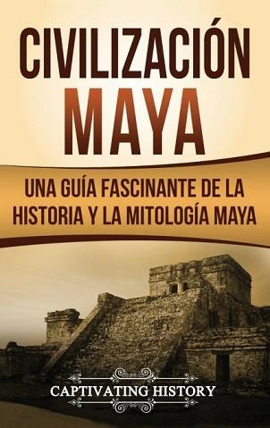 CIVILIZACION MAYA | 9781647484262 | Libreria Geli - Librería Online de Girona - Comprar libros en catalán y castellano