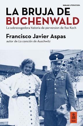 LA BRUJA DE BUCHENWALD | 9788418345654 | ASPAS,FRANCISCO JAVIER | Libreria Geli - Librería Online de Girona - Comprar libros en catalán y castellano