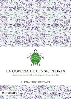 LA CORONA DE LES SIS PEDRES | 9788419590091 | PUIG GUITART,ELENA | Libreria Geli - Librería Online de Girona - Comprar libros en catalán y castellano