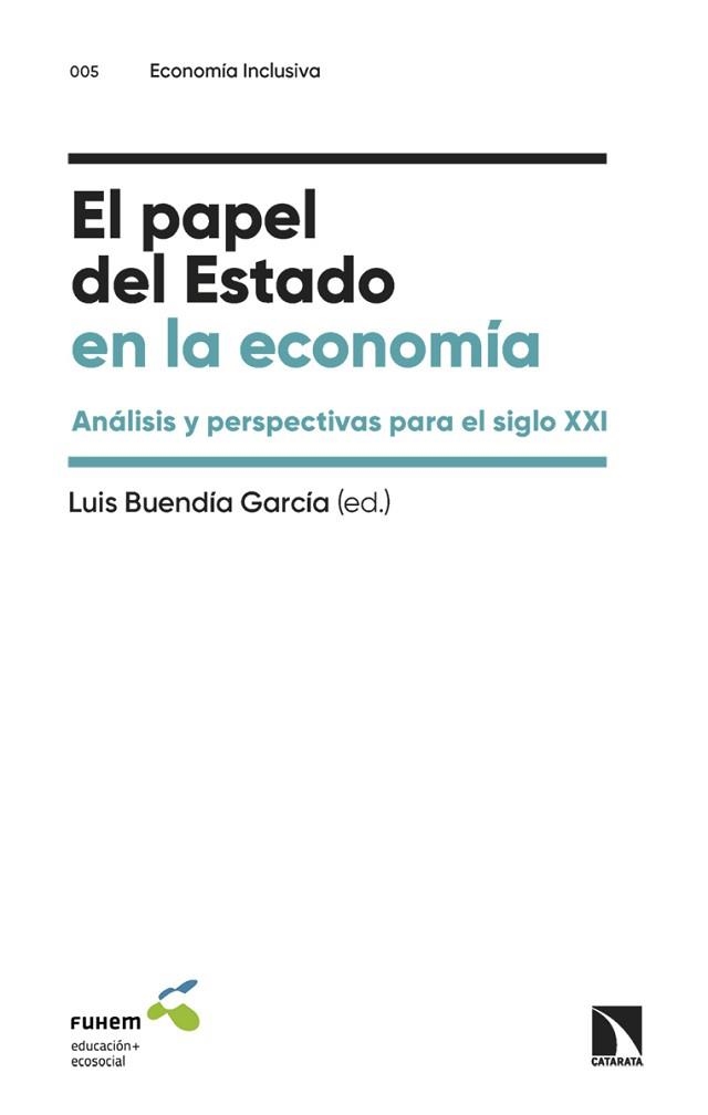 EL PAPEL DEL ESTADO EN LA ECONOMÍA | 9788413527512 | BUENDIA,LUIS | Libreria Geli - Librería Online de Girona - Comprar libros en catalán y castellano