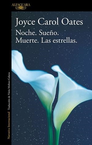 NOCHE.SUEÑO.MUERTE.LAS ESTRELLAS | 9788420455556 | OATES,JOYCE CAROL | Llibreria Geli - Llibreria Online de Girona - Comprar llibres en català i castellà