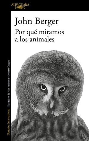 POR QUÉ MIRAMOS A LOS ANIMALES | 9788420474175 | BERGER,JOHN | Llibreria Geli - Llibreria Online de Girona - Comprar llibres en català i castellà