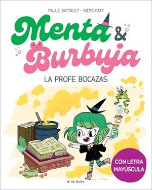 MENTA Y BURBUJA-3.LA PROFE BOCAZAS | 9788419522047 | BATTAULT,PAULE/MISS PATY | Libreria Geli - Librería Online de Girona - Comprar libros en catalán y castellano