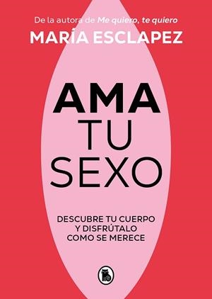 AMA TU SEXO | 9788402428998 | ESCLAPEZ,MARÍA | Libreria Geli - Librería Online de Girona - Comprar libros en catalán y castellano