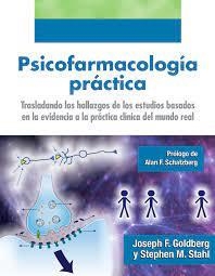 PSICOFARMACOLOGÍA PRÁCTICA.TRASLADANDO LOS HALLAZGOS DE LOS ESTUDIOS BASADOS EN LA EVIDENCIA A LA PRÁCTICA CLÍNICA DEL MUNDO REAL | 9788478857043 | GOLDBERG,J./STAHL, S. | Llibreria Geli - Llibreria Online de Girona - Comprar llibres en català i castellà