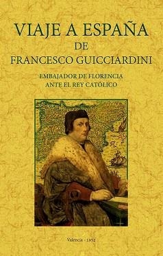 VIAJE A ESPAÑA DE FRANCESCO GUICCIARDINI | 9788490017715 |   | Llibreria Geli - Llibreria Online de Girona - Comprar llibres en català i castellà