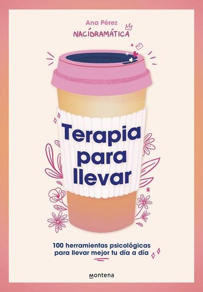 TERAPIA PARA LLEVAR | 9788419501806 | PÉREZ (@NACIDRAMATICA), ANA | Libreria Geli - Librería Online de Girona - Comprar libros en catalán y castellano