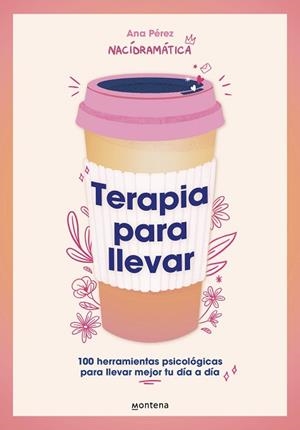 TERAPIA PARA LLEVAR | 9788419501806 | PÉREZ (@NACIDRAMATICA), ANA | Llibreria Geli - Llibreria Online de Girona - Comprar llibres en català i castellà