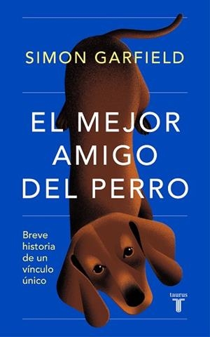 EL MEJOR AMIGO DEL PERRO | 9788430625727 | GARFIELD,SIMON | Libreria Geli - Librería Online de Girona - Comprar libros en catalán y castellano