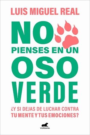 NO PIENSES EN UN OSO VERDE | 9788419248565 | REAL,LUIS MIGUEL | Libreria Geli - Librería Online de Girona - Comprar libros en catalán y castellano