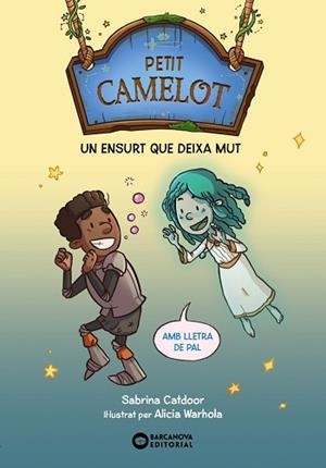 PETIT CAMELOT.UN ENSURT QUE DEIXA MUT | 9788448959685 | CATDOOR,SABRINA | Llibreria Geli - Llibreria Online de Girona - Comprar llibres en català i castellà