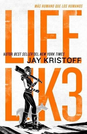 LIFEL1K3.MÁS HUMANO QUE LOS HUMANOS | 9788419030528 | KRISTOFF,JAY | Libreria Geli - Librería Online de Girona - Comprar libros en catalán y castellano