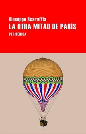 LA OTRA MITAD DE PARÍS | 9788418838774 | SCARAFFIA,GIUSEPPE | Libreria Geli - Librería Online de Girona - Comprar libros en catalán y castellano