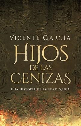 HIJOS DE LAS CENIZAS | 9788419740465 | GARCÍA,VICENTE | Libreria Geli - Librería Online de Girona - Comprar libros en catalán y castellano