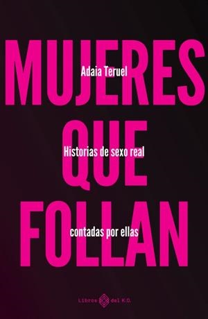 MUJERES QUE FOLLAN | 9788419119346 | TERUEL,ADAIA | Llibreria Geli - Llibreria Online de Girona - Comprar llibres en català i castellà