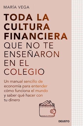 TODA LA CULTURA FINANCIERA QUE NO TE ENSEÑARON EN EL COLEGIO | 9788423435951 | VEGA,MARÍA | Libreria Geli - Librería Online de Girona - Comprar libros en catalán y castellano
