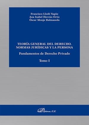 TEORÍA GENERAL DEL DERECHO.NORMAS JURÍDICAS Y LA PERSONA. ¡FUNDAMENTOS DE DERECHO PRIVADO-1 | 9788413777627 | LLEDÓ YAGÜE,FRANCISCO/MONJE BALMASEDA,ÓSCAR | Llibreria Geli - Llibreria Online de Girona - Comprar llibres en català i castellà