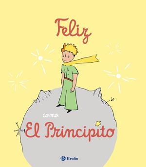 FELIZ COMO EL PRINCIPITO | 9788469669150 | NIELMAN,LOUISON | Libreria Geli - Librería Online de Girona - Comprar libros en catalán y castellano
