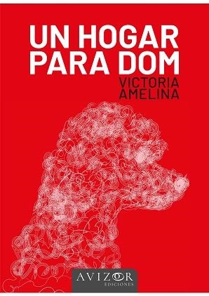 UN HOGAR PARA DOM | 9788409509775 | AMELINA,VICTORIA | Libreria Geli - Librería Online de Girona - Comprar libros en catalán y castellano