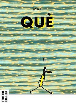 QUÈ (EDICIÓ EN CATALÀ) | 9788419523051 | MAX | Libreria Geli - Librería Online de Girona - Comprar libros en catalán y castellano