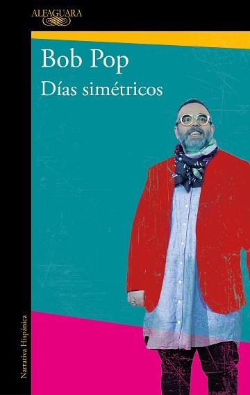 DÍAS SIMÉTRICOS | 9788420455426 | POP,BOB | Libreria Geli - Librería Online de Girona - Comprar libros en catalán y castellano