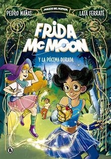 FRIDA MCMOON Y LA PÓCIMA DORADA (MAGOS DEL HUMOR FRIDA MCMOON 2) | 9788402426864 | MAÑAS,PEDRO | Libreria Geli - Librería Online de Girona - Comprar libros en catalán y castellano