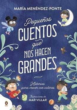 PEQUEÑOS CUENTOS QUE NOS HACEN GRANDES | 9788418817830 | MENÉNDEZ-PONTE,MARÍA | Libreria Geli - Librería Online de Girona - Comprar libros en catalán y castellano