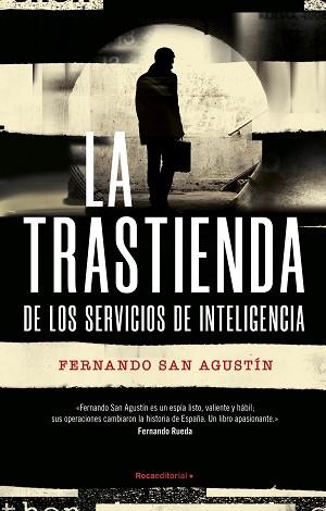 LA TRASTIENDA DE LOS SERVICIOS DE INTELIGENCIA | 9788419283863 | SAN AGUSTÍN,FERNANDO | Libreria Geli - Librería Online de Girona - Comprar libros en catalán y castellano