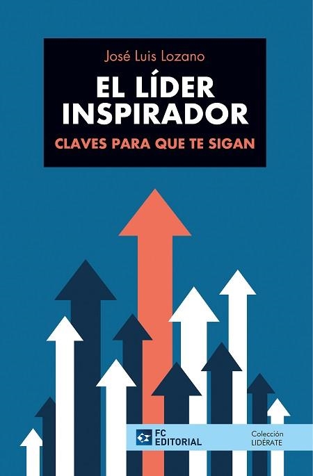 EL LÍDER INSPIRADOR | 9788419272935 | LOZANO PÉREZ,JOSÉ LUIS | Llibreria Geli - Llibreria Online de Girona - Comprar llibres en català i castellà