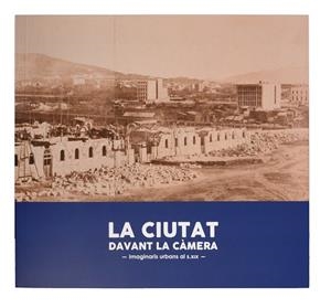 LA CIUTAT DAVANT LA CÀMERA | 9788491564546 | Libreria Geli - Librería Online de Girona - Comprar libros en catalán y castellano