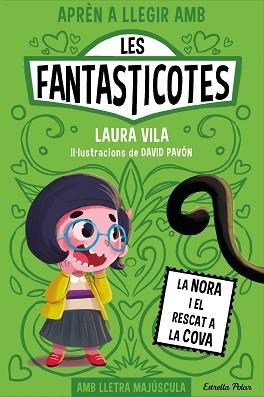 LES FANTASTICOTES-4.LA NORA I EL RESCAT A LA COVA | 9788413895567 | VILA,LAURA | Libreria Geli - Librería Online de Girona - Comprar libros en catalán y castellano