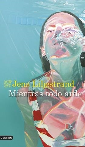 MIENTRAS TODO ARDE | 9788423363612 | LILJESTRAND,JENS | Libreria Geli - Librería Online de Girona - Comprar libros en catalán y castellano