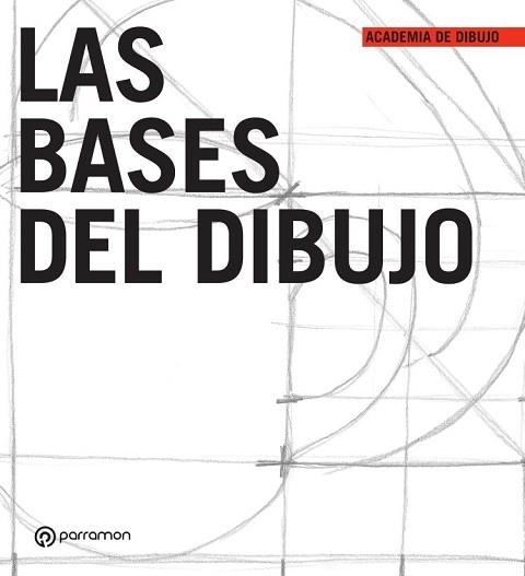 LAS BASES DEL DIBUJO | 9788434243668 | Libreria Geli - Librería Online de Girona - Comprar libros en catalán y castellano