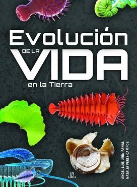 EVOLUCIÓN DE LA VIDA EN LA TIERRA | 9788466242110 | LEÓN PANAL,ANGEL LUIS/PÉREZ CAMPOS, NATALIA | Libreria Geli - Librería Online de Girona - Comprar libros en catalán y castellano