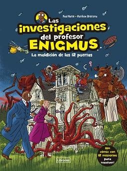 LAS INVESTIGACIONES DEL PROFESOR ENIGMUS | 9788412683943 | MARTIN,PAUL/BROERSMA, MATTHEW | Llibreria Geli - Llibreria Online de Girona - Comprar llibres en català i castellà