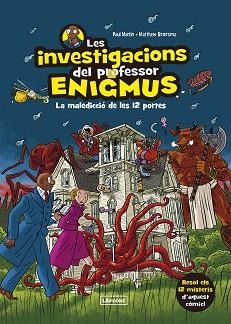 LES INVESTIGACIONS DEL PROFESSOR ENIGMUS | 9788412683936 | MARTIN,PAUL/BROERSMA, MATTHEW | Llibreria Geli - Llibreria Online de Girona - Comprar llibres en català i castellà