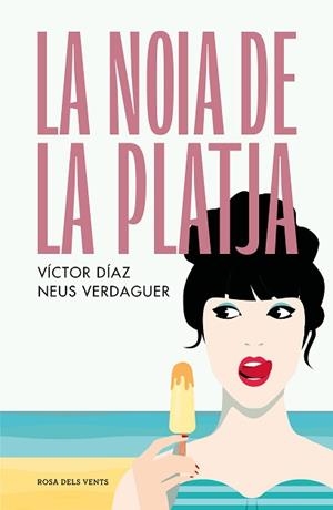 LA NOIA DE LA PLATJA | 9788419259431 | DÍAZ GÓMEZ,VÍCTOR JOSÉ/VERDAGUER PAGÈS, NEUS | Llibreria Geli - Llibreria Online de Girona - Comprar llibres en català i castellà