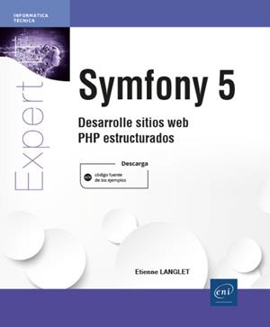 SYMFONY 5 | 9782409041402 | LANGLET,ETIENNE | Llibreria Geli - Llibreria Online de Girona - Comprar llibres en català i castellà