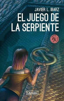EL JUEGO DE LA SERPIENTE | 9788412683905 | IBARZ,JAVIER | Llibreria Geli - Llibreria Online de Girona - Comprar llibres en català i castellà