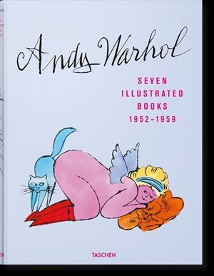 ANDY WARHOL. SEVEN ILLUSTRATED BOOKS 1952–1959 | 9783836592581 | GOLDEN,REUEL | Libreria Geli - Librería Online de Girona - Comprar libros en catalán y castellano