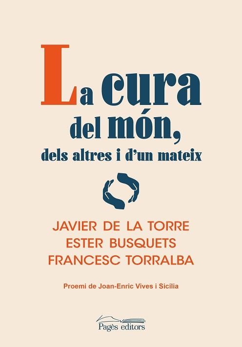 LA CURA DEL MÓN, DELS ALTRES I D'UN MATEIX | 9788413034645 | DE LA TORRE DÍAZ,JAVIER/BUSQUETS ALIBÉS,ESTER | Libreria Geli - Librería Online de Girona - Comprar libros en catalán y castellano
