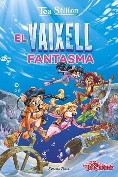 EL VAIXELL FANTASMA | 9788413895772 | STILTON,TEA | Libreria Geli - Librería Online de Girona - Comprar libros en catalán y castellano