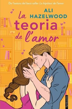 LA TEORIA DE L'AMOR | 9788419150547 | HAZELWOOD,ALI | Libreria Geli - Librería Online de Girona - Comprar libros en catalán y castellano
