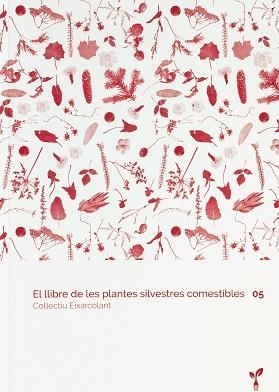 EL LLIBRE DE LES PLANTES SILVESTRES COMESTIBLES 05 | 9788418530128 |   | Libreria Geli - Librería Online de Girona - Comprar libros en catalán y castellano