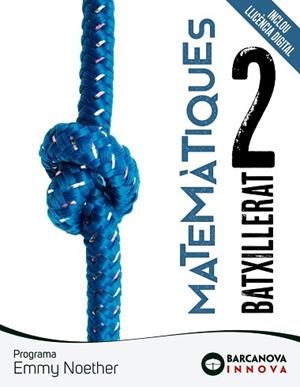 MATEMÀTIQUES(SEGON BATXILLERAT.PROGRMA EMMY NOETHER)ED.2023 | 9788448961626 | COLERA JIMÉNEZ,J./COLERA CAÑAS,R./OLIVEIRA GONZÁLEZ,Mª J./GARCÍA PÉREZ, ROSARIO | Llibreria Geli - Llibreria Online de Girona - Comprar llibres en català i castellà