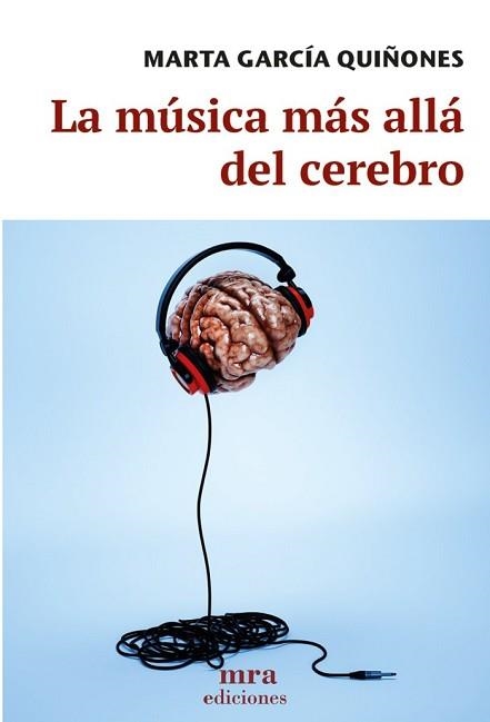 LA MUSICA MAS ALLA DEL CEREBRO  | 9788496504547 | GARCIA QUIÑONES,MARTA | Libreria Geli - Librería Online de Girona - Comprar libros en catalán y castellano