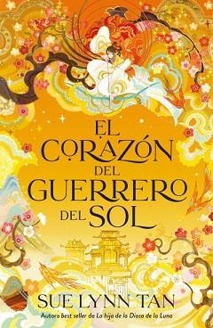 EL CORAZÓN DEL GUERRERO DEL SOL | 9788419030511 | TAN,SUE LYNN | Libreria Geli - Librería Online de Girona - Comprar libros en catalán y castellano