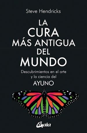 LA CURA MÁS ANTIGUA DEL MUNDO | 9788411080286 | HENDRICKS,STEVE | Libreria Geli - Librería Online de Girona - Comprar libros en catalán y castellano