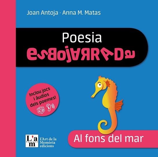 POESIA ESBOJARRADA.AL FONS DEL MAR | 9788412636260 | ANTOJA I MAS,JOAN/MATAS I ROS,ANNA Mª | Libreria Geli - Librería Online de Girona - Comprar libros en catalán y castellano
